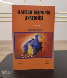 İlahlar Rejiminin Anatomisi