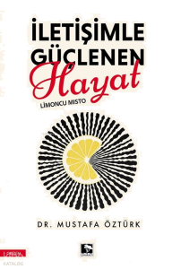 İletişimle Güçlenen Hayat;Limoncu Mısto