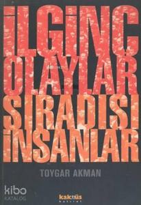 İlginç Olaylar Sıradışı İnsanlar