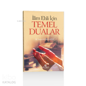 İlim Ehli İçin Temel Dualar