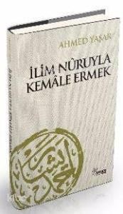İlim Nuruyla Kemale Ermek