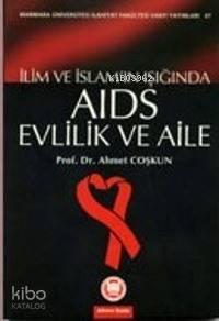 İlim Ve İslam Işığında| Aids Evlilik Ve Aile
