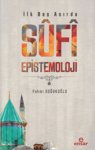 İlk Beş Asırda Sufi Epistemoloji