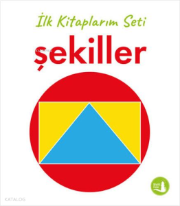 İlk Kitaplarım - Şekiller (Ciltli)