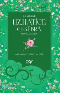 İlk Mü'mine Hz. Hatice El- Kübrâ