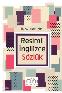 İlkokullar İçin Resimli İngilizce Sözlük