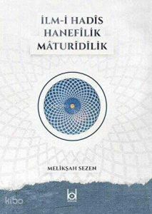İlm-i Hadis Hanefilik Maturidilik