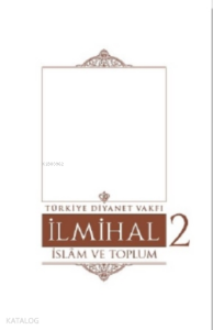 İlmihal 2.Cilt-İslâm ve Toplum