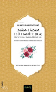 İmâm-ı Âzam Ebû Hanîfe (r.a) - Hayatından Rabbânî Esintiler
