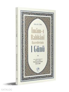 İmam-ı Rabbani Hazretlerinin 1 Günü