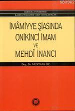 İmamiyye Şiasında Onikinci İmam ve Mehdi İnancı
