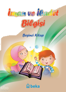 İman ve İbadet Bilgisi - Beşinci Kitap