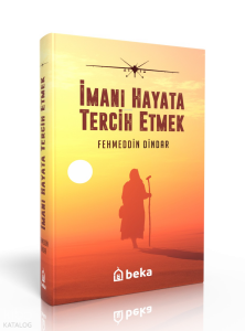 İmanı Hayata Tercih Etmek (Karton Kapak)