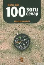 İnanca Dair 100 Soru Cevap