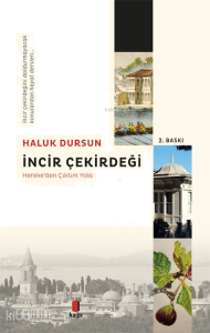 İncir Çekirdeği; Hereke'den Çıktım Yola