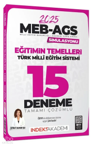 İndeks Akademi 2025 MEB-AGS Simülasyonu Eğitimin Temelleri ve Türk Milli Eğitim Sistemi 15 Deneme Çözümlü