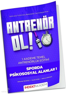 İndeks Akademi Antrenör Ol Temel Antrenörlük Eğitimi 1. Kademe ;Sporda Psikososyal Alanlar-1