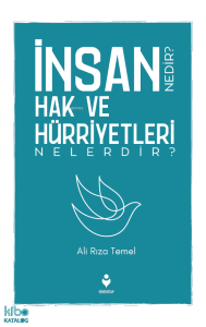 İnsan Hak ve Hürriyetleri Nedir? Nelerdir?