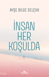 İnsan Her Koşulda