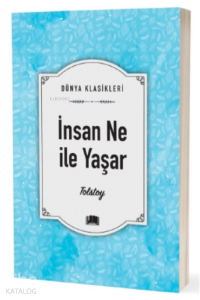 İnsan Ne İle Yaşar