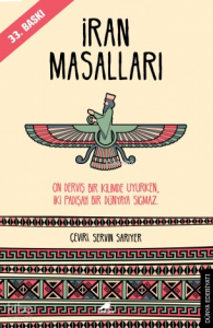 İran Masalları;On Derviş Bir Kilimde Uyurken, İki Padişah Bir Dünyaya Sığmaz