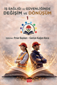 İş Sağlığı ve Güvenliğinde Değişim ve Dönüşüm 1;Liderlik, Koçluk ve Stratejik Planlama