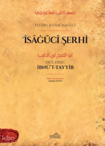 Îsâġūcî Şerhi;Tefsiru Kitabi Îsâgûcî