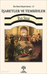 İşaretler ve Tembihler - İbn Sînâ Felsefe Serisi 11