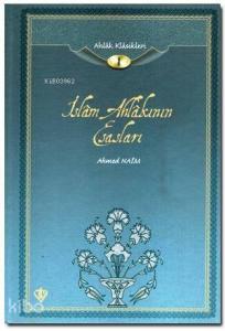 İslam Ahlakının Esasları; Ahlak Klasikleri 1