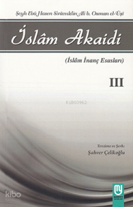 İslam Akaidi III; İslam İnanç Esasları