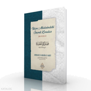 İslâm Akidesindeki Önemli Konular;Şam Risâlesi