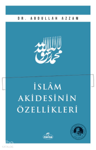 İslam Akidesinin Özellikleri