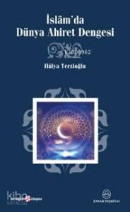 İslâm´da Dünya Ahiret Dengesi