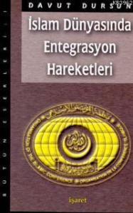 İslam Dünyasında Entegrasyon Hareketleri