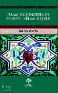 İslam Düşüncesinde Felsefe - Kelam İlişkisi