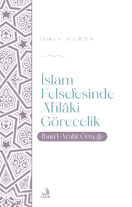 İslam Felsefesinde Ahlâki Görecelik