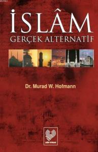 İslâm Gerçek Alternatif