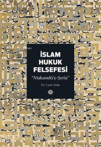 İslam Hukuk Felsefesi; Makasıdü'ş-Şeria