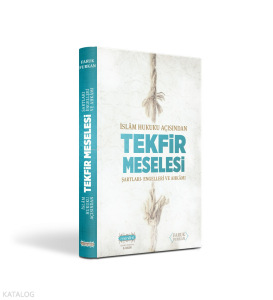 İslam Hukuku Açısından Tekfir