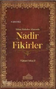 İslam Hukuku Alanında Nadir Fikirler