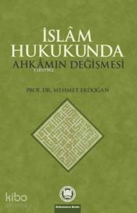 İslam Hukukunda Ahkamın Değişmesi