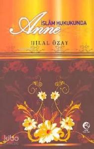 İslam Hukukunda Anne