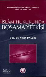 İslam Hukukunda Boşama Yetkisi