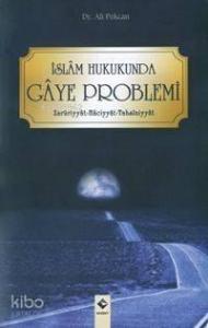 İslam Hukukunda Gaye Problemi; Zaruriyyat-haciyyat-tahsiniyyat