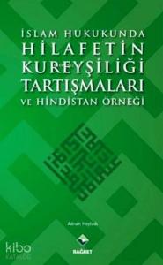 İslam Hukukunda Hilafetin Kureyşiliği Tartışmaları ve Hindistan Örneği