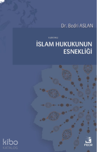 İslam Hukukunun Esnekliği