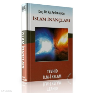İslam İnançları Tevhid İlm-i Kelam