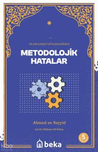 İslam Karşıtı Söylemlerde Bulunan Metodolojik Hatalar