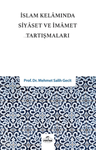 İslam Kelâmında Siyaset ve İmamet Tartışmaları