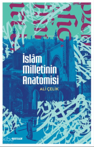 İslâm Milletinin Anatomisi